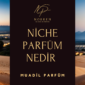 Niche Parfüm Nedir