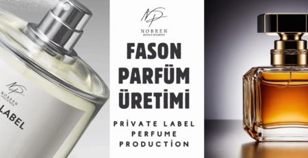 Fason Parfüm Üretimi - Private Label Perfume Production